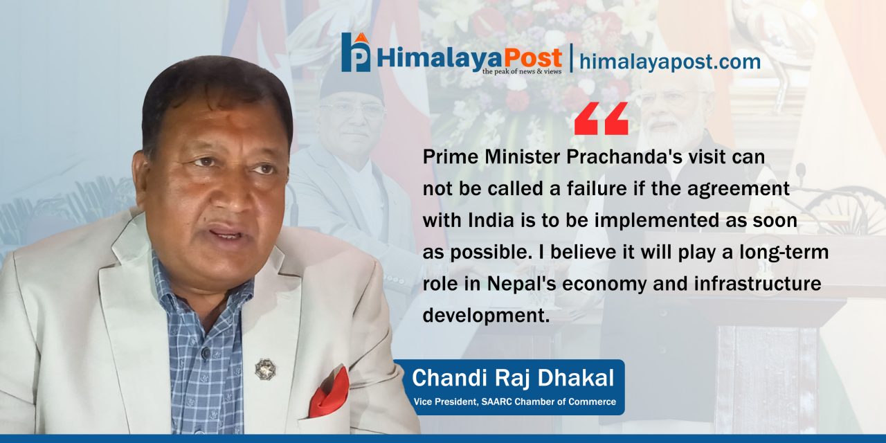 PM’s India visit paved the way for trade and infrastructure development: Chandiraj Dhakal