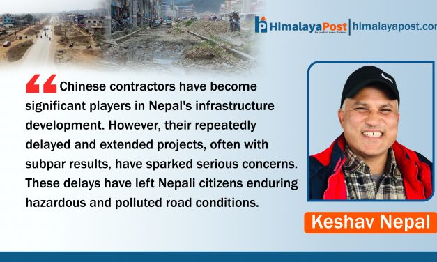Chinese Contractors and Nepal’s Infrastructure Woes