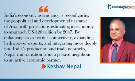 The Neighbor’s Rise, Our Opportunity: Why Nepal Must Ride India’s Wave?