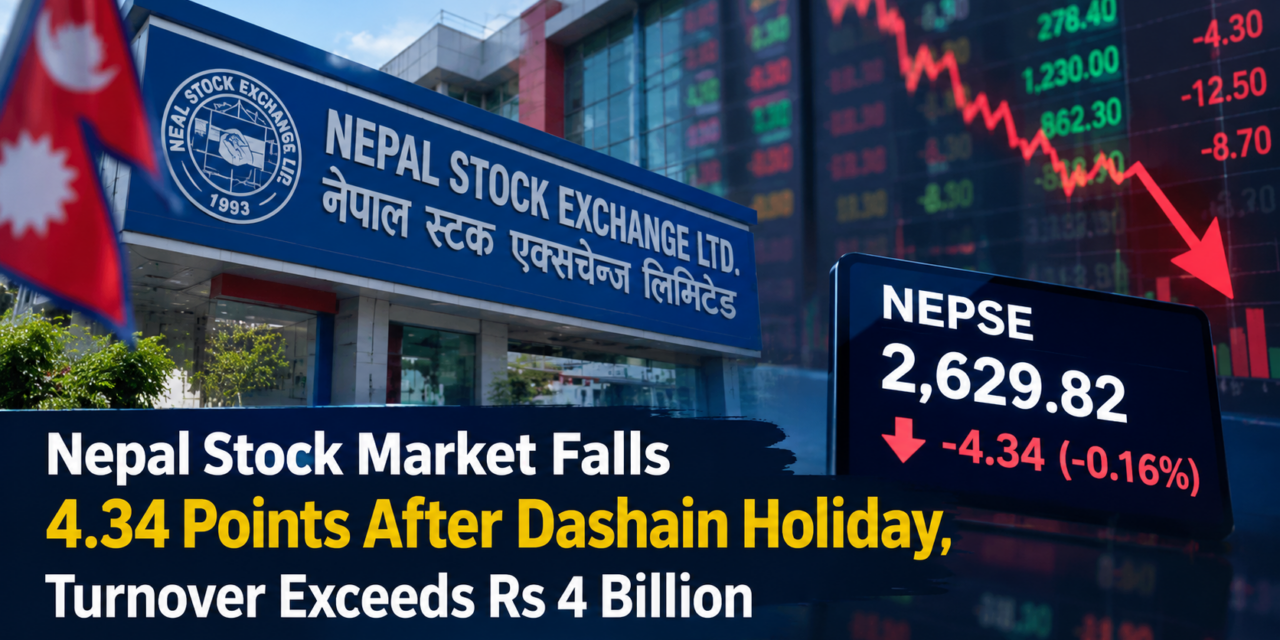 Nepal Stock Market Falls 4.34 Points After Dashain Holiday, Turnover Exceeds Rs 4 Billion